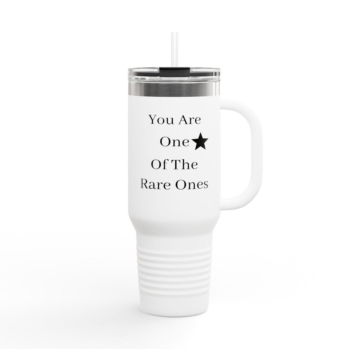 You Are One Of The Rare Ones Travel Mug | 40oz Insulated Tumbler